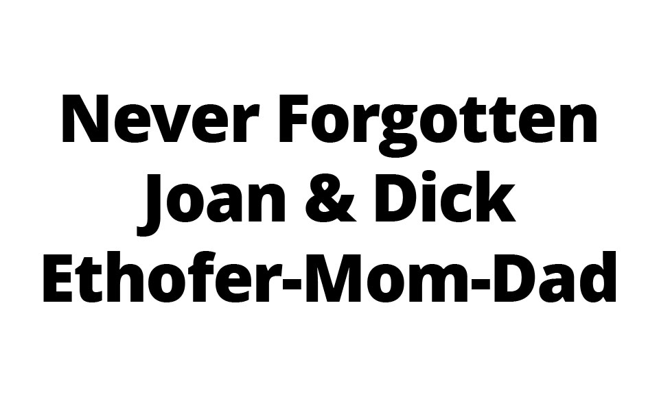 Joan & Dick Ethofer-Mom-Dad