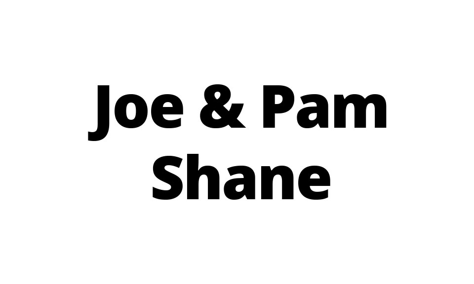 Joe & Pam Shane