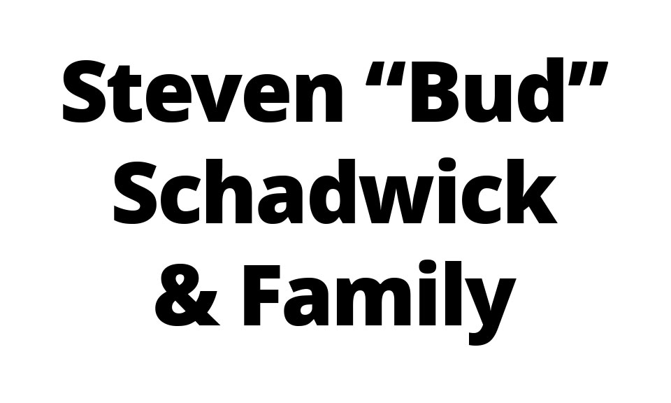 Steven "Bud" Shadwick & Family