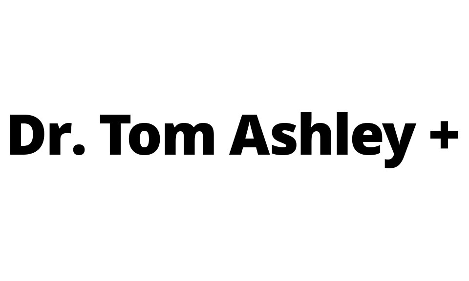 Dr. Tom Ashley +